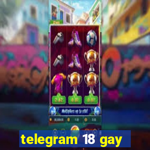 telegram 18 gay